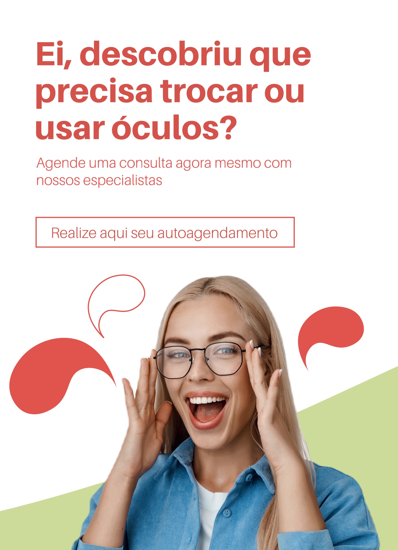 Descobriu que precisa trocar ou usar óculos?